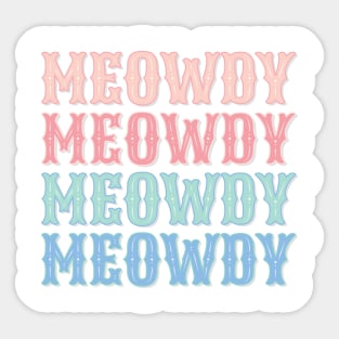 Meowdy Sticker